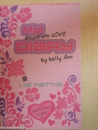 My Desperate Love Diary by Kelly Ann