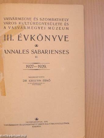 Vasvármegye és Szombathely Város Kultúregyesülete és a Vasvármegyei Múzeum III. évkönyve 1927-1929.