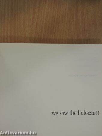 we saw the holocaust