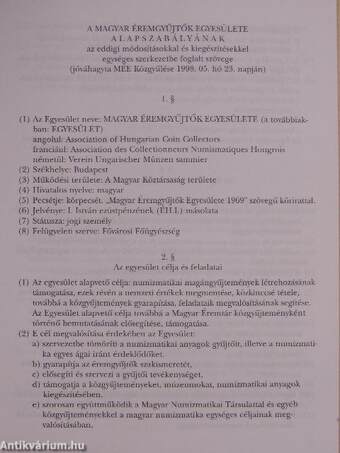 A Magyar Éremgyűjtők Egyesülete Alapszabályának az eddigi módosításokkal és kiegészítésekkel egységes szerkezetbe foglalt szövege