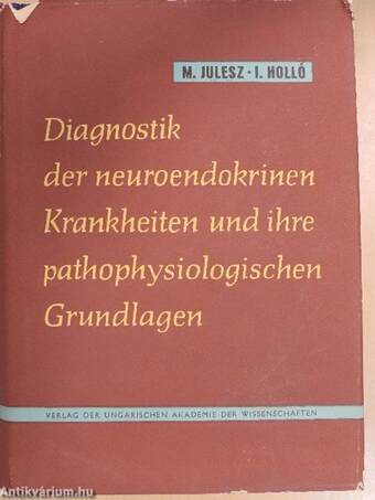 Diagnostik der neuroendokrinen Krankheiten und ihre pathophysiologischen Grundlagen