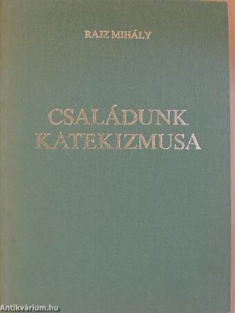 Családunk katekizmusa I. (töredék)