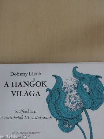 A hangok világa III.