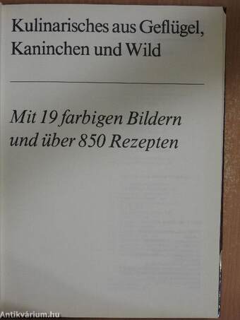 Kulinarisches aus Geflügel, Kaninchen und Wild