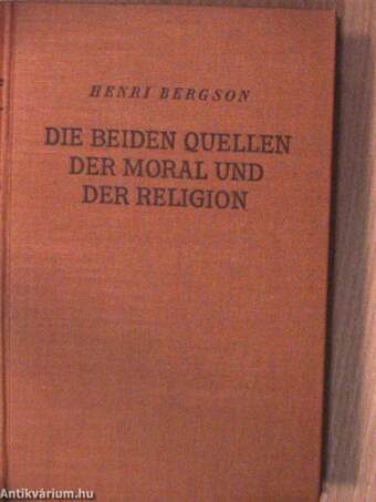 Die Beiden Quellen der Moral und der Religion