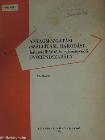 Anyagmozgatási (szállítási, rakodási) balesetelhárító és egészségvédő óvórendszabály