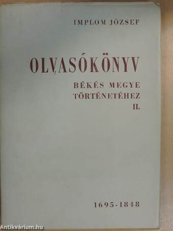 Olvasókönyv Békés megye történetéhez II.