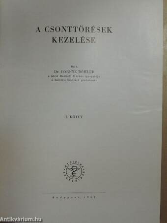 A csonttörések kezelése I-V.