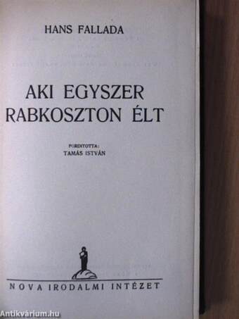 Aki egyszer rabkoszton élt