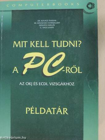 Mit kell tudni a PC-ről?