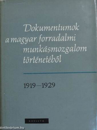 Dokumentumok a magyar forradalmi munkásmozgalom történetéből I-III.