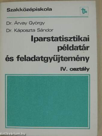 Iparstatisztikai példatár és feladatgyűjtemény IV.