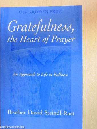 Gratefulness, the Heart of Prayer