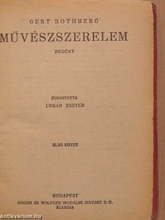 Művészszerelem I-II./Mindent a szerelemért