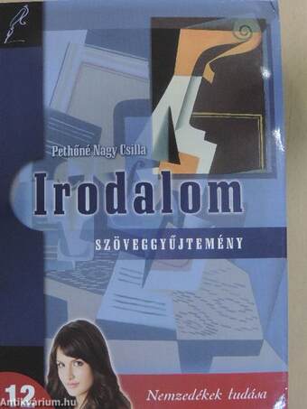 Irodalom 12. - Szöveggyűjtemény