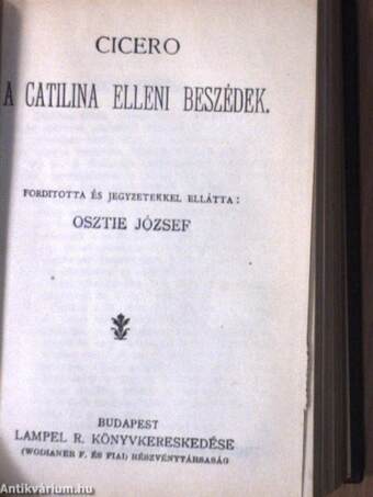 Hannibal útja az Alpeseken át/Catilina összeesküvése/A Catilina elleni beszédek/A műkincsekről/Marcus Tullius Cicero beszéde Aulus Licinius Archias költő érdekében/Julius Agricolának életéről és erkölcseiről/Germania/Caius Julius Caesar/Coriolanus/