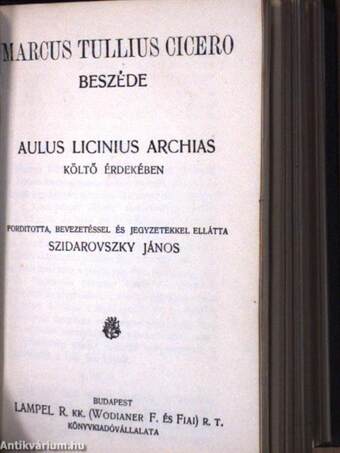 Hannibal útja az Alpeseken át/Catilina összeesküvése/A Catilina elleni beszédek/A műkincsekről/Marcus Tullius Cicero beszéde Aulus Licinius Archias költő érdekében/Julius Agricolának életéről és erkölcseiről/Germania/Caius Julius Caesar/Coriolanus/