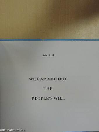 We carried out the people's will