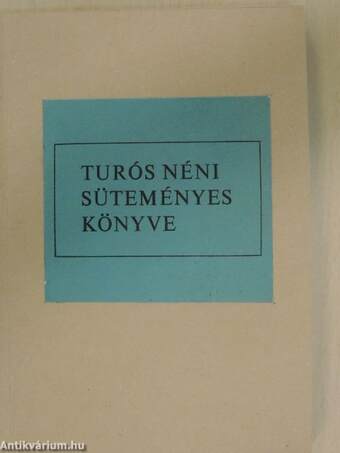 Turós néni süteményes könyve