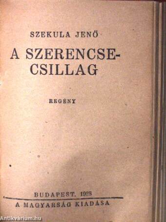 Az ezüst nyíl/A szerencsecsillag/Két szék közt a pad alatt