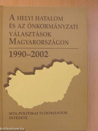 A helyi hatalom és az önkormányzati választások Magyarországon - CD-vel