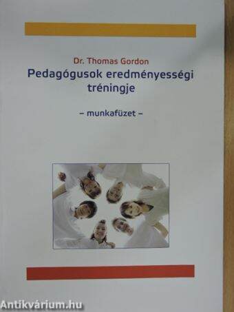 Pedagógusok eredményességi tréningje - Munkafüzet