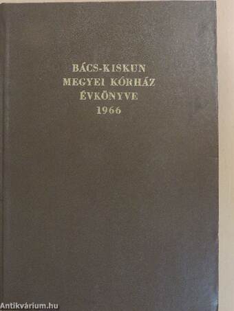 Bács-Kiskun Megyei Kórház Évkönyve 1966