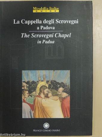 La Cappella degli Scrovegni a Padova/The Scrovegni Chapel in Padua