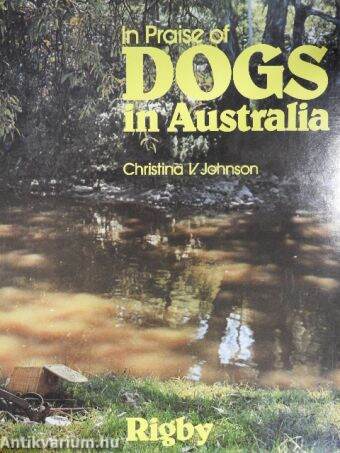 In Praise of Dogs in Australia