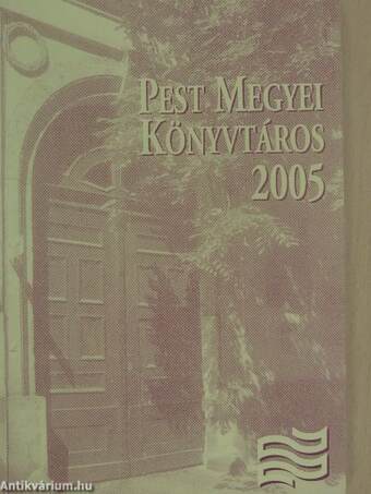 Pest megyei könyvtáros 2005/1.