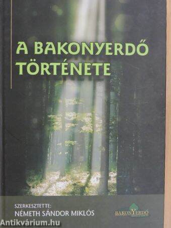 A Bakonyerdő története