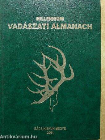 Millenniumi Vadászati Almanach - Bács-Kiskun megye 2001