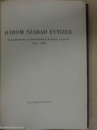 Három szabad évtized