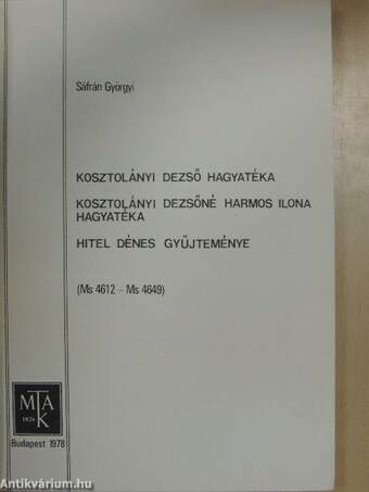 Kosztolányi Dezső hagyatéka/Kosztolányi Dezsőné Harmos Ilona hagyatéka/Hitel Dénes gyűjteménye