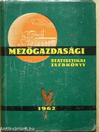 Mezőgazdasági Statisztikai Zsebkönyv 1962