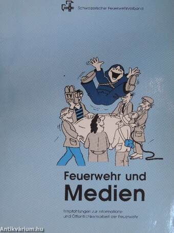 Feuerwehr und Medien