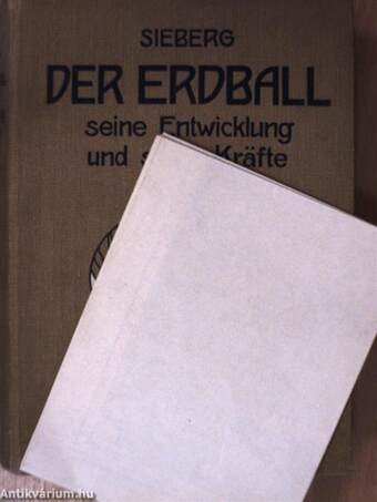 Der Erdball seine Entwicklung und seine Kräfte