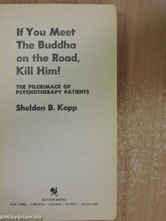 If You Meet The Buddha on the Road, Kill Him!