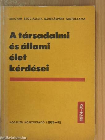 A társadalmi és állami élet kérdései 1974-75