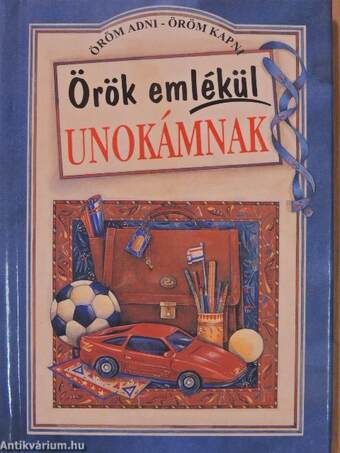 Örök emlékül unokámnak