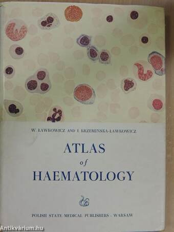 Atlas of Haematology and the Principles of Diagnosis of Blood Diseases