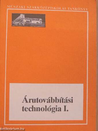 Árutovábbítási technológia I.