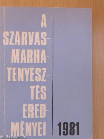 A szarvasmarha-tenyésztés eredményei 1981