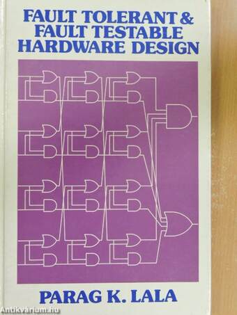 Fault Tolerant and Fault Testable Hardware Design