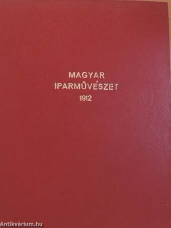 Magyar Iparművészet 1912/1-10.