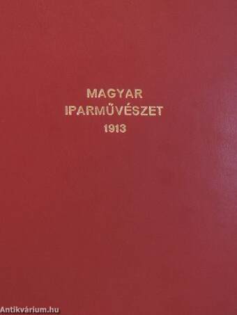 Magyar Iparművészet 1913/1-10.