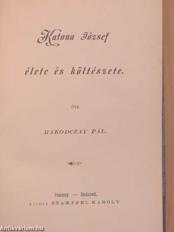 Kölcsey Ferencz élete és költészete/Katona József élete és költészete/Jósika Miklós élete és irói működése/Eötvös József báró élete és költészete/Kemény Zsigmond báró élete és irói működése/Jókai Mór élete és költészete