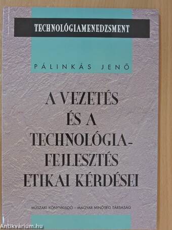 A vezetés és a technológiafejlesztés etikai kérdései