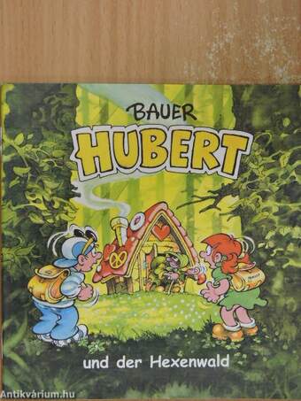 Bauer Hubert und der Hexenwald