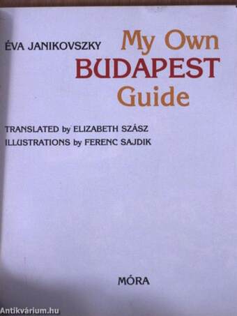 My Own Budapest Guide